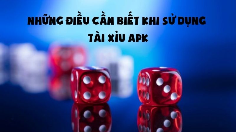 Khám Phá Tài Xỉu APK – Cách Chơi Trên Điện Thoại Nhanh Gọn