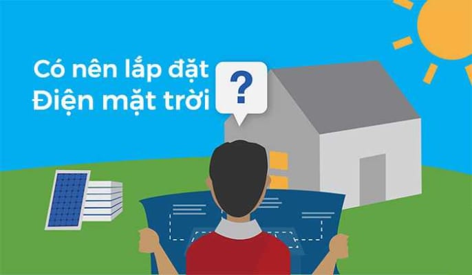 Vậy có nên lắp điện năng lượng mặt trời? Cần lưu ý gì?